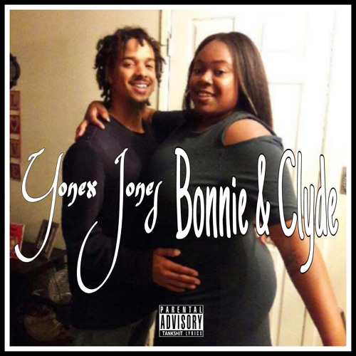 Yonex Jones - Bonnie & Clyde [Prod. YungLord]