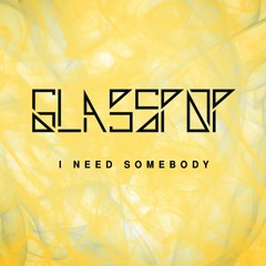 I Need Somebody