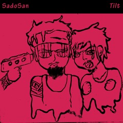 SadoSan - Tilt (Prod. SadoSan)