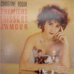 CHRISTINE ROQUE - PREMIERS FRISSONS D`AMOUR