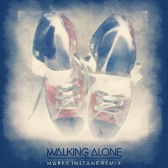 Erik Hecht -  Walking Alone Markk Instane Remix