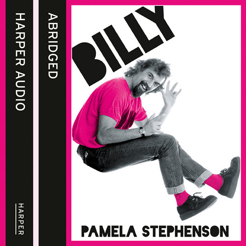 Billy Connolly By Pamela Stephenson Read By Pamela Stephenson By Harpercollins Publishers