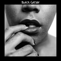 Show Me The $$$ - Black Gatsby