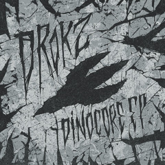 Drokz - Dinocore EP (PRSPCT XTRM Digi 008) Out Feb 17th 2017!