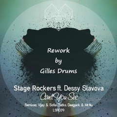 Stage Rockers - Can't You See feat. Dessy Slavova (Deepjack & Mr.Nu Remix rework by Gilles Drums)
