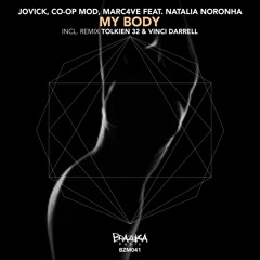 #BZM041: Jovick, Co-op Mode, Marc4ve Ft. Natalia Noronha - My Body (Tolkien32, Vinci&Darrell Remix)