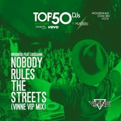 Brodinski - Nobody Rules The Streets (VINNE VIP Mix)