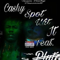 Spot Wit It ×Cashy×Pluto