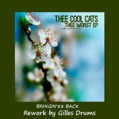 Thee Cool Cats - Bringin'88 Back (rework by Gilles Drums)