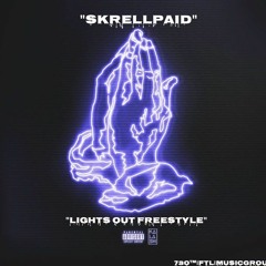 SKRELL PAID - LIGHTS OUT FREESTYLE