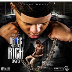 Yella Beezy - Broke Nights Rich Days (Feat. Bigga Rankin) (Prod. By SODB)