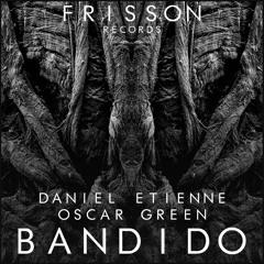 Daniel Étienne & Oscar Green - Bandido