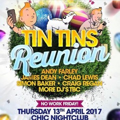 Chad Lewis - Tin Tins Reunion Mini Mix - 13th April 2017
