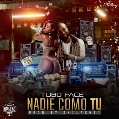 Tubo Face NADIE COMO TU Prod By Skilachii  NOLELE  FEB'17