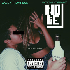 No Lie (feat. Matthew Ali & TwinkDaGawd) [prod. MXS BEATS]