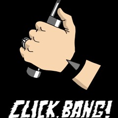 Two new VIDEO episodes of Click, Bang!