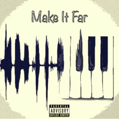 Make It Far [Caydime&Grhymes] Prod. by Deafhbeats