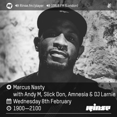 Rinse FM Podcast - Marcus Nasty w/ Andy M, Slick Don, Amnesia & DJ Larnie - 8th February 2017