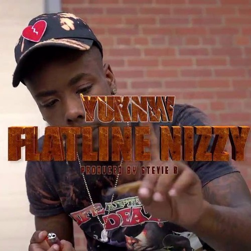 Flatline Nizzy - Yuknw Prod. By, Stevie B