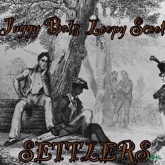Juggy Bats x Loopy Scoot (N$4L) - Settlers
