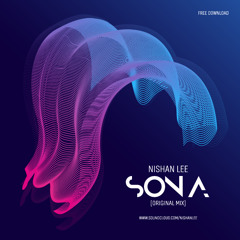 Free Download : Nishan Lee - Sona (Original Mix)