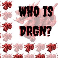 WHO IS DRGN?