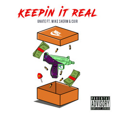 Keepin It Real GNate Ft Mike Sherm & Cuir