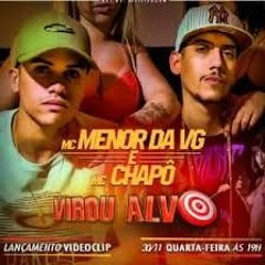 MC Menor Da VG E MC Chapô - Virou Alvo BY DJ LEONARDO SC CVNHT..