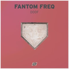 Fantom Freq - DDDF [DUG016]