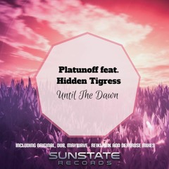Platunoff Feat. Hidden Tigress - Until The Dawn (Reiklavik Remix)