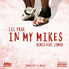 Lil Yase ft Iamsu- in my mikes(remix)prod. Lil Rece