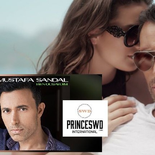 Stream PrinceSWD Remix :: Mustafa Sandal - Ben Olsaydim Mix by SWDgroups |  Listen online for free on SoundCloud