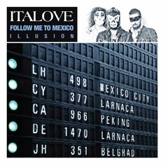 Italove - Follow Me to Mexico