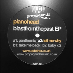 PIANOHEAD - TELL ME WHY (BLAST FROM THE PAST EP)