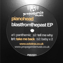 PIANOHEAD - TAKE ME BACK (BLAST FROM THE PAST EP)