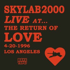 Skylab 2000 Live at Love 4-20-1996
