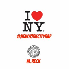 M.Reck - New York City Rap