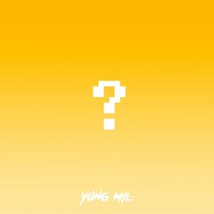 Yung Mil // Never Know Tho [Prod. By Brandon Pulido]
