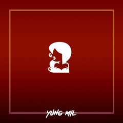 Yung Mil - Gimme That (Prod. By Yung Mil)