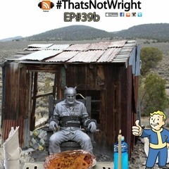 EP39b_Fallout, Survival & Last Meals