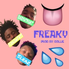 Freaky Feat. BabyHotPockt & Sleaz (prod. Dollie)