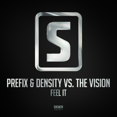 Prefix & Density vs The Vision - Feel It
