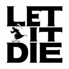 Let It Die OST- Survive Said The Prophet - Let It Die