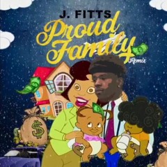 J FITTS - PROUD FAMILY