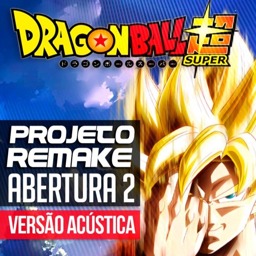 Dragon Ball Super Abertura 2 Acustico