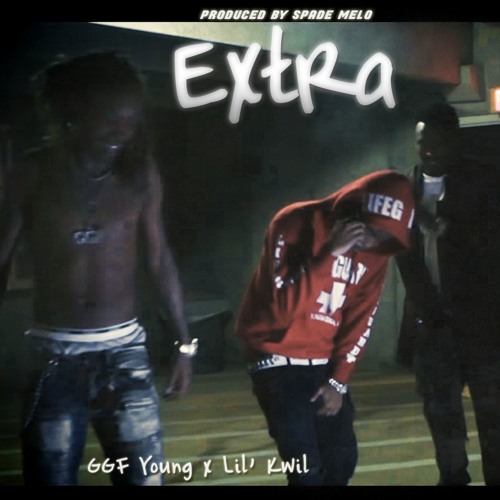Extra (ft. Lil Kwil)(prod by Spade Melo)