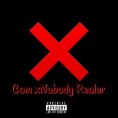 CamTheArtist x Nobody Realer