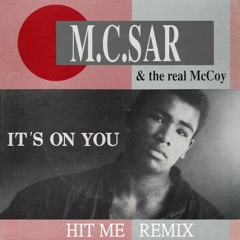 M.C. Sar & The Real McCoy - It's On You (CRAZY & COOL) - 2017