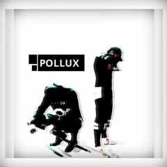 Pollux (with Tag Shai)