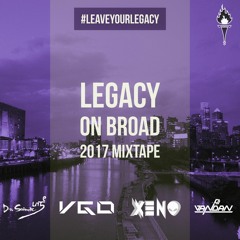Legacy on Broad 2017 Official Mixtape (ft. VGo, Dr. Srimix, DJ Vandan, Xeno)